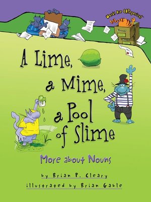 cover image of A Lime, a Mime, a Pool of Slime